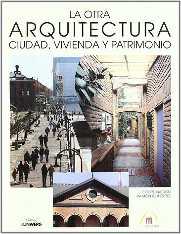 OTRA ARQUITECTURA LA | 9788477827139 | GUTIERREZ, RAMON