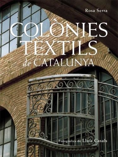 COLONIES TEXTILS DE CATALUNYA | 9788488811592 | SERRA, ROSA