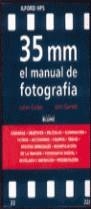 35 MM EL MANUAL DE FOTOGRAFIA | 9788480763608 | CALDER, JULIAN  GARRETT, JOHN