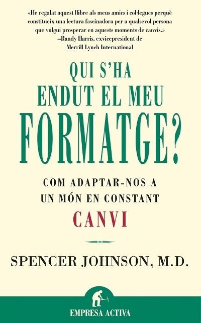 QUI S'HA ENDUT EL MEU FORMATGE | 9788479534462 | JOHNSON, SPENCER