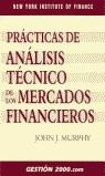 PRACTICAS DE ANALISIS TECNICO DE LOS MERCADOS FINANCIEROS | 9788480885645 | MURPHY, JOHN J