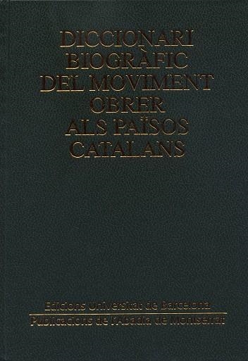 DICCIONARI BIOGRAFIC DEL MOVIMENT OBRER ALS PAISOS CATALANS | 9788484152439 | MARTÍNEZ DE SAS, MARÍA TERESA/PAGÈS I BLANCH, PELAI