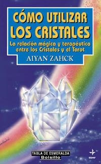 COMO UTILIZAR LOS CRISTALES | 9788441408234 | ZACH, AIYAN