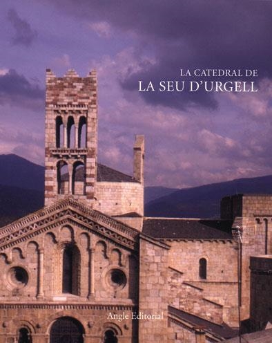 CATEDRAL DE LA SEU D'URGELL, LA | 9788488811615 | ADELL GISBERT, JOAN-ALBERT