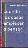 CUANDO LAS COSAS EMPIECEN A PENSAR | 9788475778075 | GERSHENFELD, NEIL