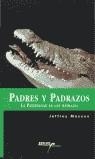 PADRES Y PADRAZOS LA PATERNIDAD DE LOS ANIMALES | 9788493106751 | MASSON, JEFFREY