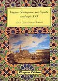 VIAJEROS PORTUGUESES POR ESPAÑA EN EL SIGLO XIX | 9788478132188 | GARCIA ROMERAL, CARLOS ED.