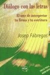 DIALOGO CON LAS LETRAS | 9788495590008 | FABREGAS, JOSEP