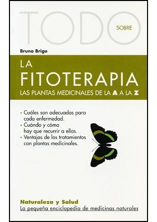 TODO SOBRE LA FITOTERAPIA, PLANTAS MEDICINALES | 9788493303983 | BRIGO, BRUNO