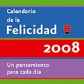 CALENDARIO DE LA  FELICIDAD 2008 | 9788496707269 | TERAPIAS VERDES