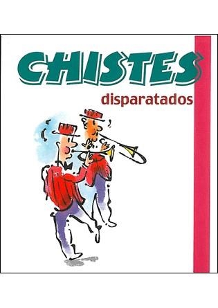 CHISTES DISPARATADOS | 9788492716340 | TERAPIAS VERDES