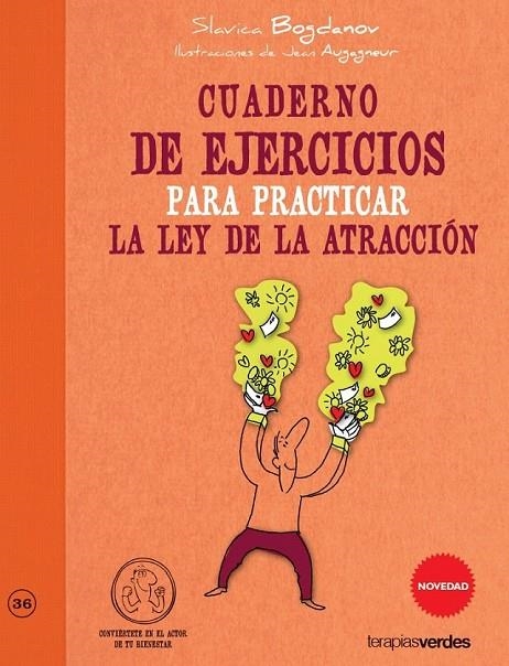 CUADERNO DE EJERCICIOS PARA PRACTICAR LA LEY DE LA ATRACCION | 9788415612384 | BOGDANOV, SLAVICA