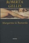 MARGARITA LA BASTARDA | 9788496707221 | GELLIS, ROBERTA