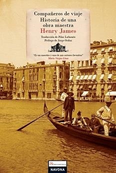 COMPAÑEROS DE VIAJE. HISTORIA DE UNA OBRA MAESTRA | 9788492840458 | JAMES, HENRY