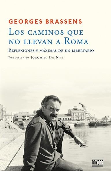 CAMINOS QUE NO LLEVAN A ROMA, LOS | 9788492840717 | BRASSENS, GEORGES