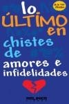 ULTIMO EN CHISTES DE AMORES E INFIDELIDADES, LO | 9788415322474 | HEBRARD, ROGER