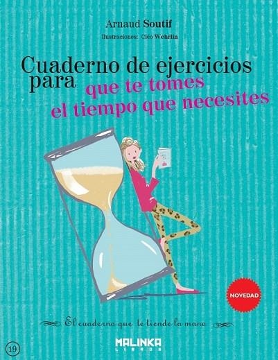 CUADERNO EJERCICIOS PARA QUE TE TOMES EL TIEMPO QUE NECESITAS | 9788415322825 | SOUTIF, ARNAUD