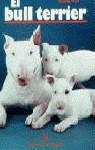 BULL TERRIER, EL | 9788425510588 | WEIL, MARTIN