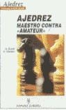 AJEDREZ MAESTRO CONTRA AMATEUR | 9788425507007 | EUWE, MAX  MEIDEN, WALTER