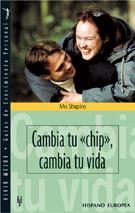 CAMBIA TU CHIP, CAMBIA TU VIDA | 9788425514869 | SHAPIRO, MO