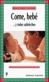 COME, BEBE--Y TODOS SATISFECHOS | 9788425513541 | HOLLYER, BEATRICE