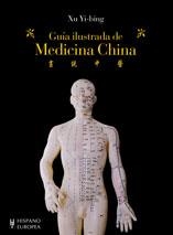 GUÍA ILUSTRADA DE MEDICINA CHINA | 9788425519123 | XU YI-BING