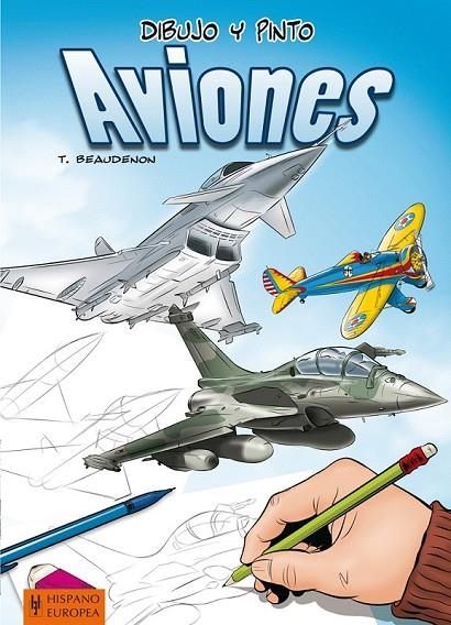 DIBUJO Y PINTO AVIONES | 9788425520693 | BEAUDENON, THIERRY