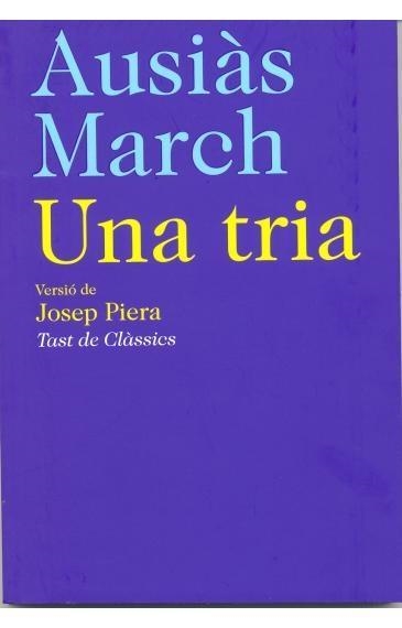 AUSIAS MARCH UNA TRIA | 9788472267718 | MARCH, AUSIAS VERSIO DE - JOSEP PIERA-