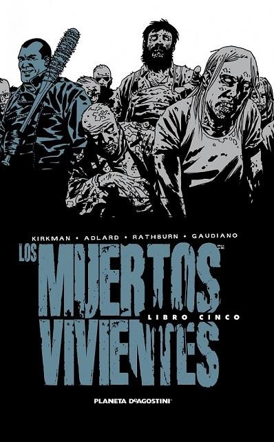 MUERTOS VIVIENTES INTEGRAL 5 | 9788468477701 | ROBERT KIRKMAN/CHARLIE ADLARD