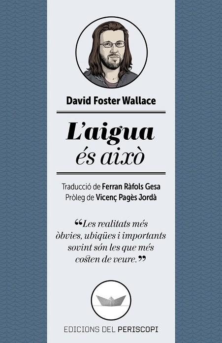 AIGUA ÉS AIXÒ L' | 9788494173745 | FOSTER WALLACE, DAVID