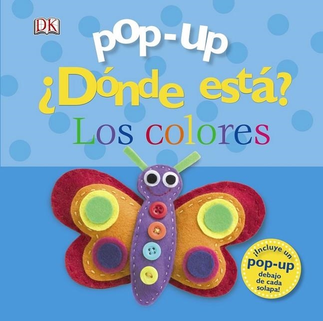 DÓNDE ESTÁ? LOS COLORES POP-UP | 9788469601372 | SIRETT, DAWN