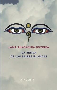 SENDA DE LAS NUBES BLANCAS, LA | 9788494227608 | ANAGARIKA GOVINDA, LAMA