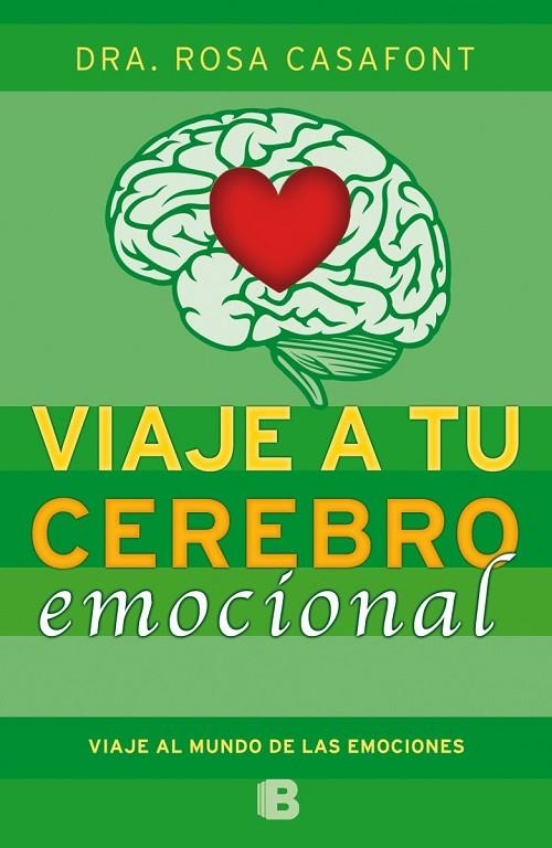 VIAJE A TU CEREBRO EMOCIONAL | 9788466654784 | DRA. ROSA CASAFONT