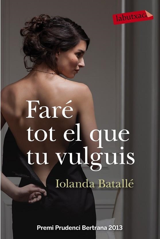 FARE TOT EL QUE TU VULGUIS | 9788499309224 | IOLANDA BATALLE PRATS