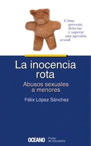 INOCENCIA ROTA, LA | 9788449414725 | LOPEZ SANCHEZ, FELIX