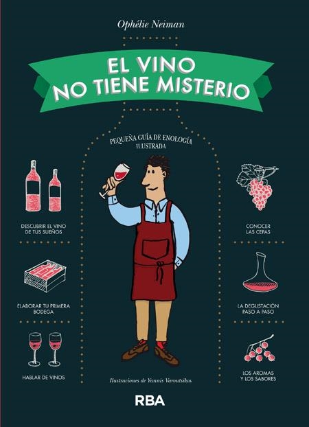 VINO NO TIENE MISTERIO, EL | 9788490563656 | NEIMAN , OPHELIE