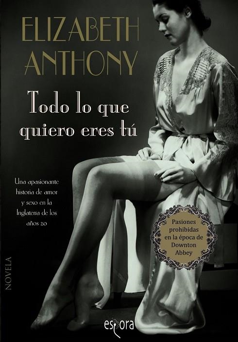 TODO LO QUE QUIERO ERES TU | 9788415497615 | ANTHONY, ELIZABETH