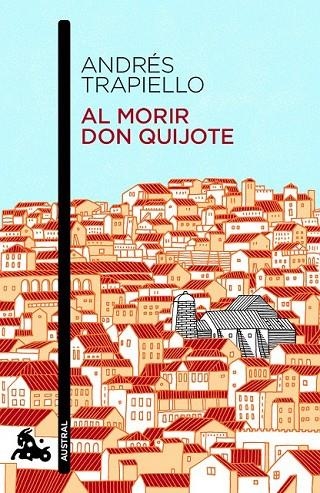 AL MORIR DON QUIJOTE | 9788423348640 | ANDRÉS TRAPIELLO