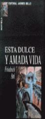 ESTA DULCE Y AMADA VIDA | 9788489691124 | ANI, FRIEDRICH