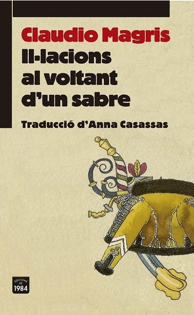 IL·LACIONS AL VOLTANT D'UN SABRE | 9788415835486 | MAGRIS, CLAUDIO