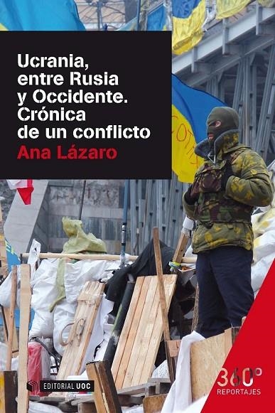 UCRANIA, ENTRE RUSIA Y OCCIDENTE. CRÓNICA DE UN CONFLICTO | 9788490644614 | LÁZARO BOSCH, ANA