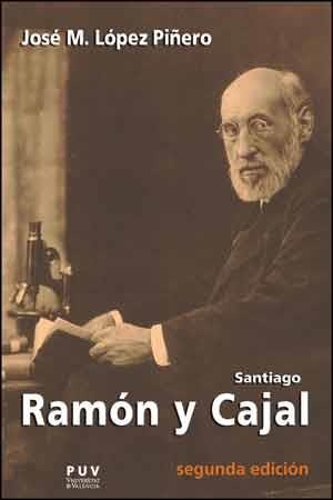 SANTIAGO RAMON Y CAJAL | 9788437094625 | LÓPEZ PIÑERO, JOSÉ MARÍA