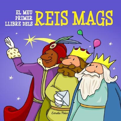 MEU PRIMER LLIBRE DELS REIS MAGS, EL | 9788415790730 | AUTORES VARIOS