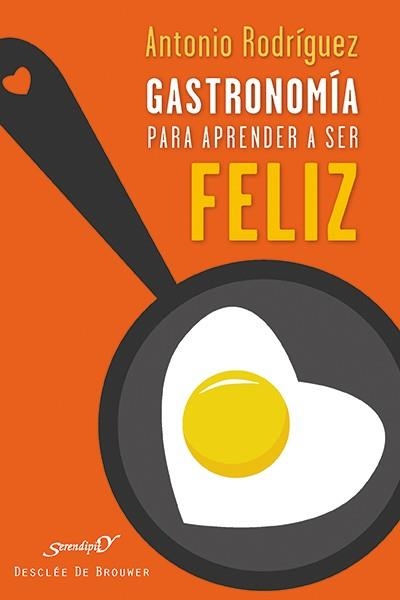 GASTRONOMÍA PARA APRENDER A SER FELIZ | 9788433027351 | RODRÍGUEZ HERNÁNDEZ, ANTONIO