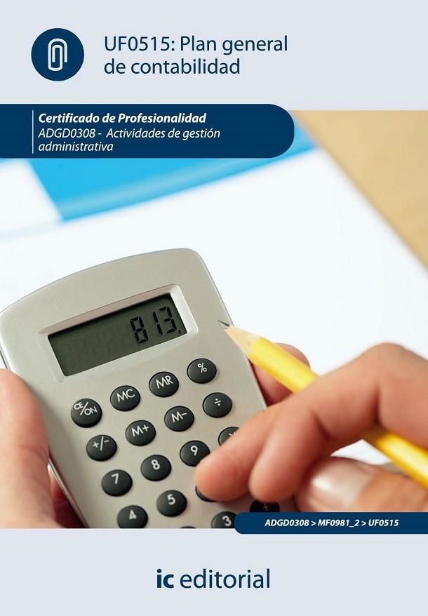 PLAN GENERAL DE CONTABILIDAD. ADGD0308 - ACTIVIDADES DE GESTIÓN ADMINISTRATIVA | 9788483649565 | ABOLACIO BOSCH, MANUEL