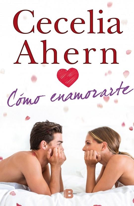 CÓMO ENAMORARTE | 9788466655729 | AHERN, CECELIA