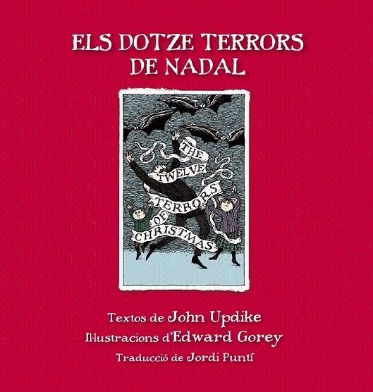 DOTZE TERRORS DE NADAL ELS | 9788415539865 | UPDIKE, JOHN/GOREY, EDWARD