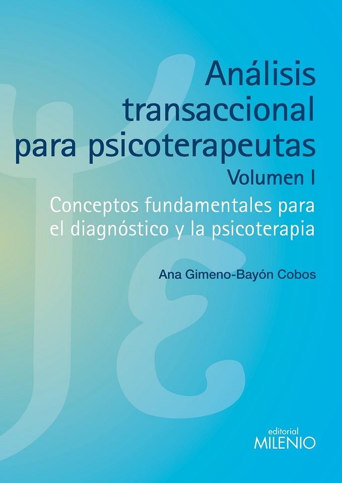 ANALISIS TRANSACCIONAL PARA PSICOTERAPEUTAS (VOLUMEN I) | 9788497435086 | GIMENO-BAYÓN COBOS, ANA