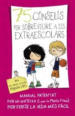 75 CONSELLS PER SOBREVIURE A LES EXTRAESCOLARS | 9788420417387 | FRISA GRACIA, MARÍA