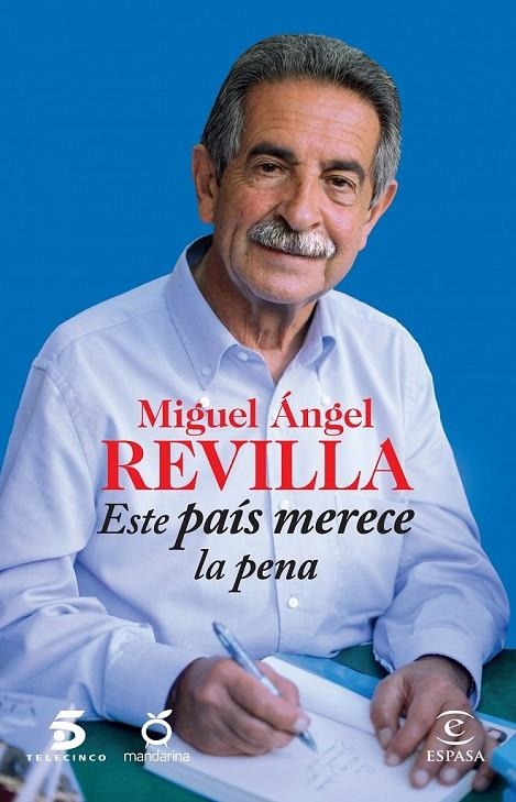 ESTE PAÍS MERECE LA PENA | 9788467042191 | MIGUEL ÁNGEL REVILLA/MEDIASET ESPAÑA COMUNICACIÓN